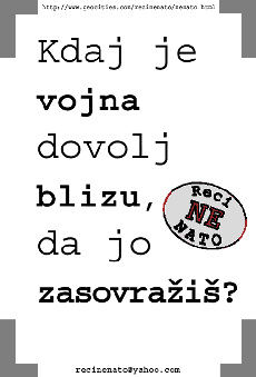 Kdaj je vojna dovolj blizu, da jo zasovai?